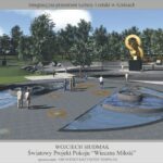 Wojciech Siudmak Światowy Projekt Pokoju "Wieczna miłość" / opracowanie: architekt Krzysztof Siminiak