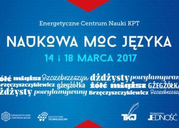 „Naukowa moc języka” w Energetycznym Centrum Nauki - Radio Kielce