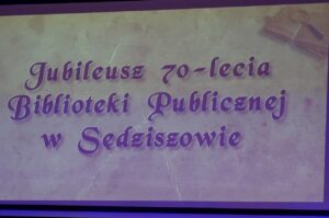 Sędziszów. 70-lecie biblioteki / Ewa Pociejowska - Gawęda / Radio Kielce