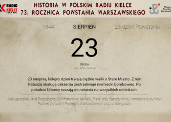 Powstanie Warszawskie - 23 sierpnia 1944 roku - Radio Kielce