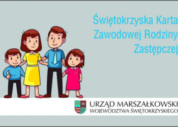 Świętokrzyska Karta Zawodowa Rodziny Zastępczej / Urząd Marszałkowski Województwa Świętokrzyskiego