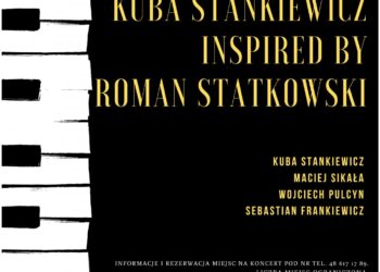 Koncert Kuba Stankiewicz inspired by Roman Statkowski - Radio Kielce