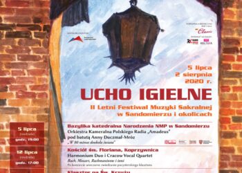 Ucho Igielne - II Letni Festiwal Muzyki Sakralnej w Sandomierzu i okolicach - Radio Kielce