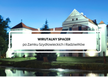 Wirtualny spacer po Zamku Szydłowieckich i Radziwiłłów - Radio Kielce