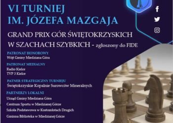 XI Grand Prix Gór Świętokrzyskich w szachach szybkich - VI Turniej im. Józefa Mazgaja - Radio Kielce