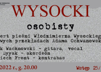 Koncert „Wysocki osobisty - Wachnowski & Ochwanowski” w Pałacyku Zielińskiego - Radio Kielce