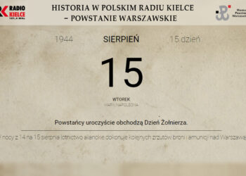 Powstanie Warszawskie - 15 sierpnia 1944 roku - Radio Kielce