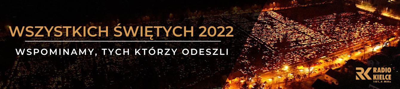 WSPOMINAMY, TYCH KTÓRZY ODESZLI [2022] - Radio Kielce