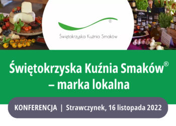 „Świętokrzyska Kuźnia Smaków – marka lokalna” – zapraszamy do udziału w konferencji - Radio Kielce