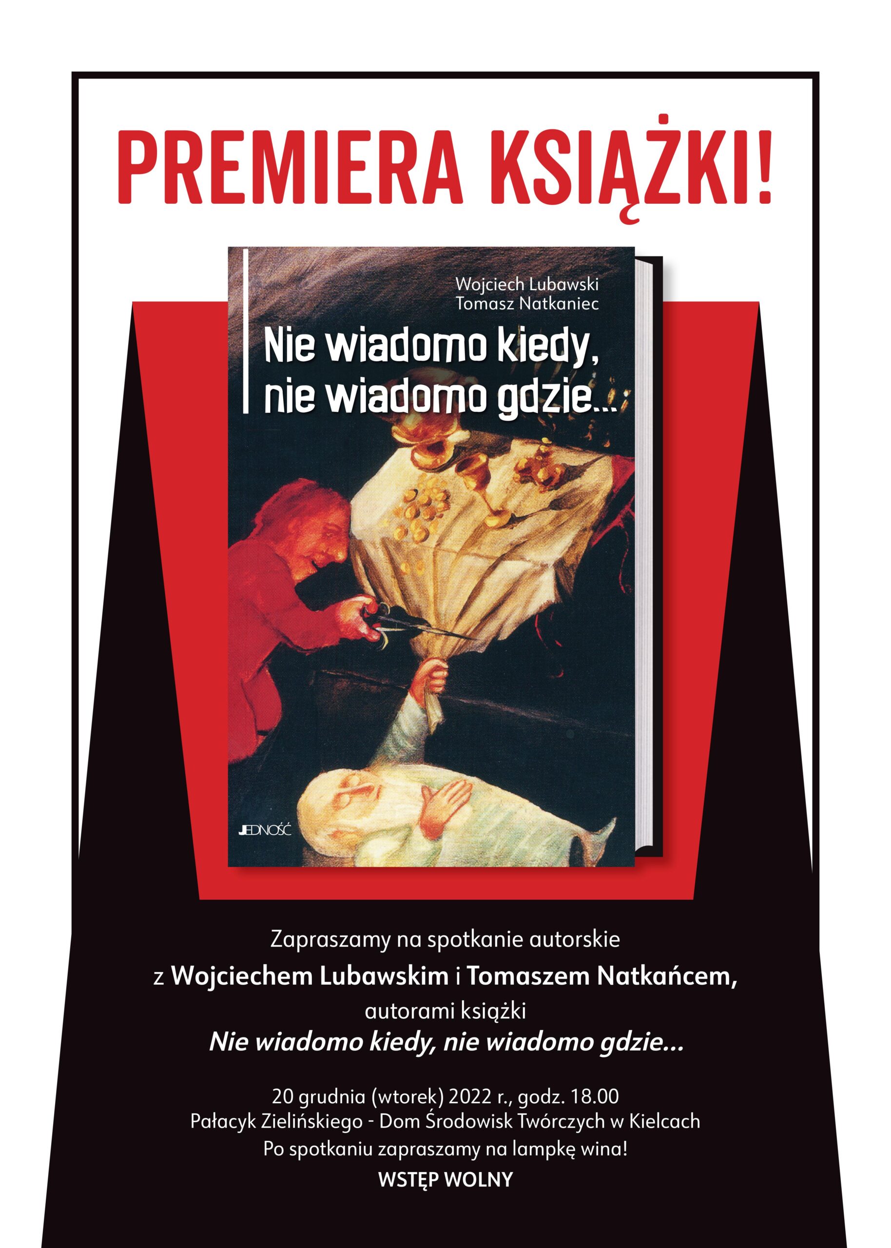 Premiera książki Wojciecha Lubawskiego i Tomasza Natkańca „Nie wiadomo kiedy, nie wiadomo gdzie...” / Fot. Wydawnictwo JEDNOŚĆ