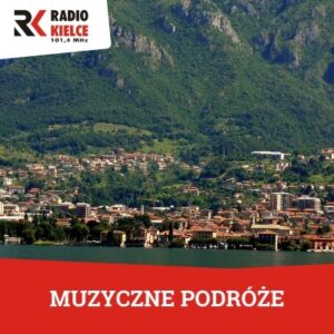 Muzyczne podróże przez świat - Radio Kielce