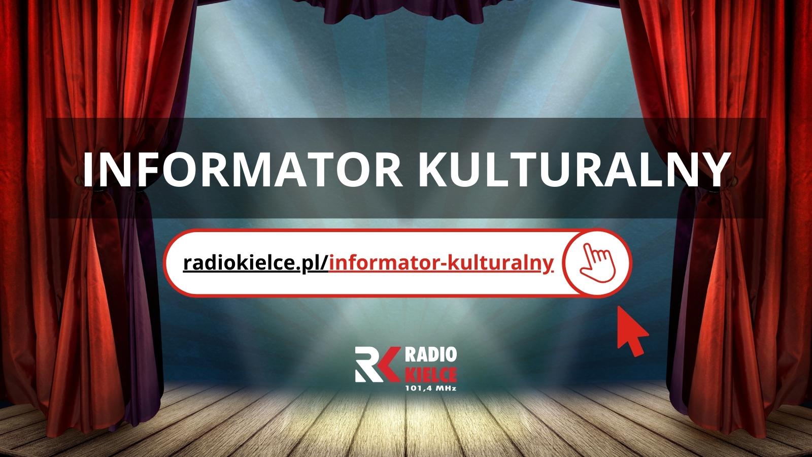 RADIO KIELCE INFORMATOR KULTURALNY