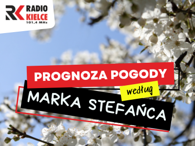 PROGNOZA POGODY WEDŁUG MARKA STEFAŃCA