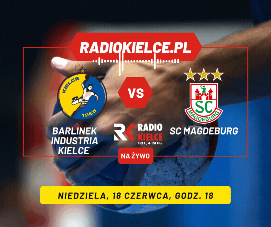 Barlinek Industria Kielce - SC Magdeburg [POSŁUCHAJ] - Radio Kielce