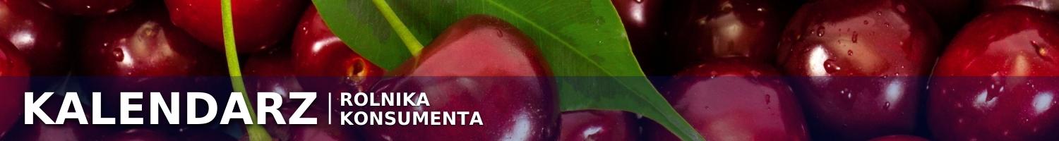 KALENDARZ ROLNIKA I KONSUMENTA KALENDARZ ROLNIKA I KONSUMENTA