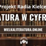 WIELKA LITERATURA W CYFROWYM ŚWIECIE