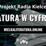 WIELKA LITERATURA W CYFROWYM ŚWIECIE