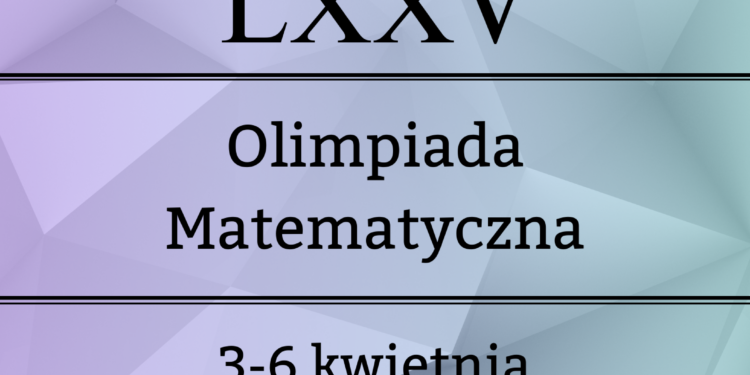 LXXV Olimpiada Matematyczna - Radio Kielce