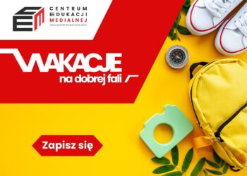 Wakacje na dobrej fali, czyli letni odpoczynek z Centrum Edukacji Medialnej w Kielcach - Radio Kielce