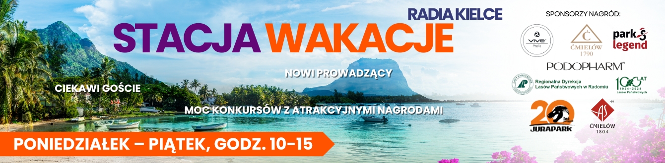 STACJA WAKACJE 2024 - Radio Kielce