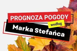 PROGNOZA POGODY WEDŁUG MARKA STEFAŃCA