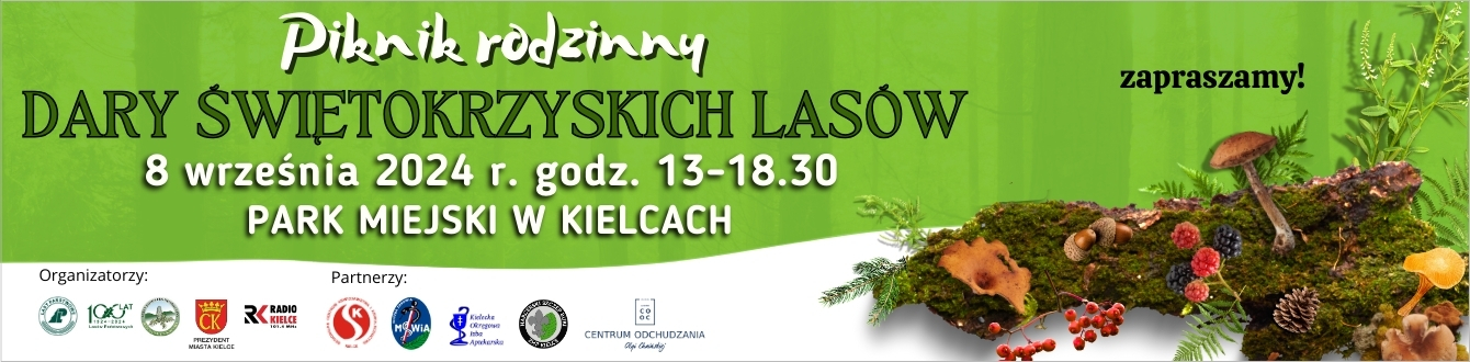 WIELKI PIKNIK RODZINNY „DARY ŚWIĘTOKRZYSKICH LASÓW”