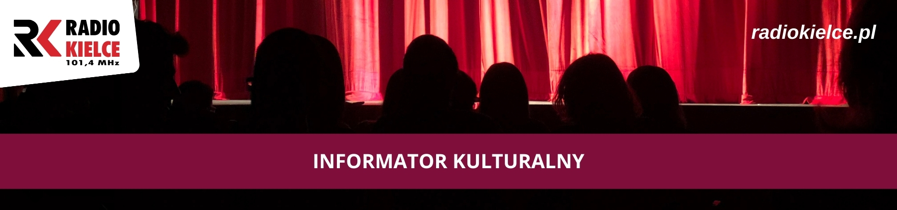 INFORMATOR KULTURALNY - RADIO KIELCE