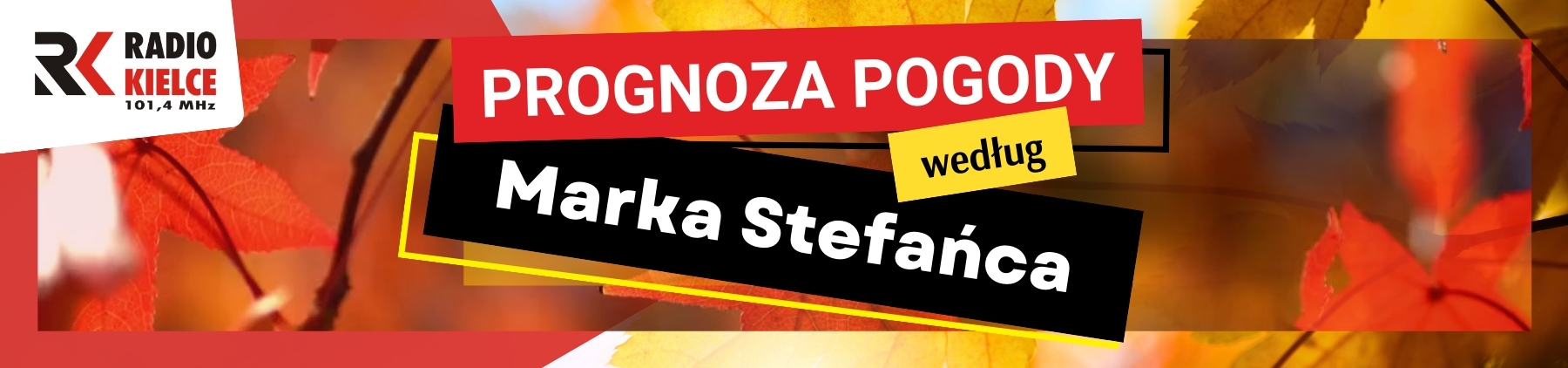 PROGNOZA POGODY WEDŁUG MARKA STEFAŃCA - RADIO KIELCE