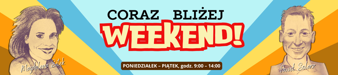 RADIOI KIELCE - CORAZ BLIŻEJ WEEKEND 2