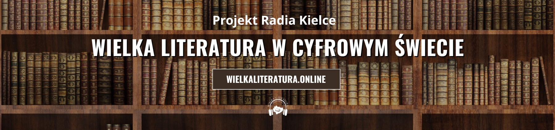 WIELKA LITERATURA W CYFROWYM ŚWIECIE - RADIO KIELCE