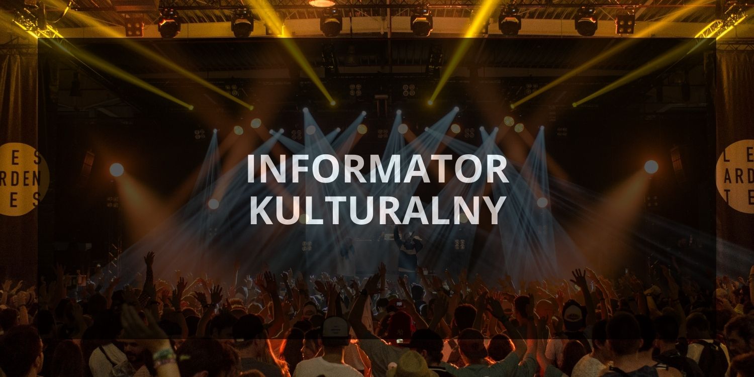 INFORMATOR KULTURALNY