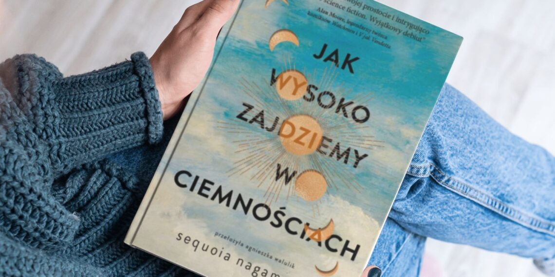 Jak wysoko zajdziemy w ciemnościach