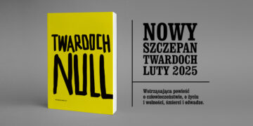 Recenzja książki „Null” Szczepana Twardocha
