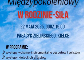 Festiwal Międzypokoleniowy „W RODZINIE-SIŁA” - Radio Kielce