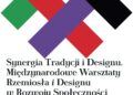 Synergia Tradycji i Designu. Międzynarodowe Warsztaty Rzemiosła i Designu w Rozwoju Społeczności - Radio Kielce