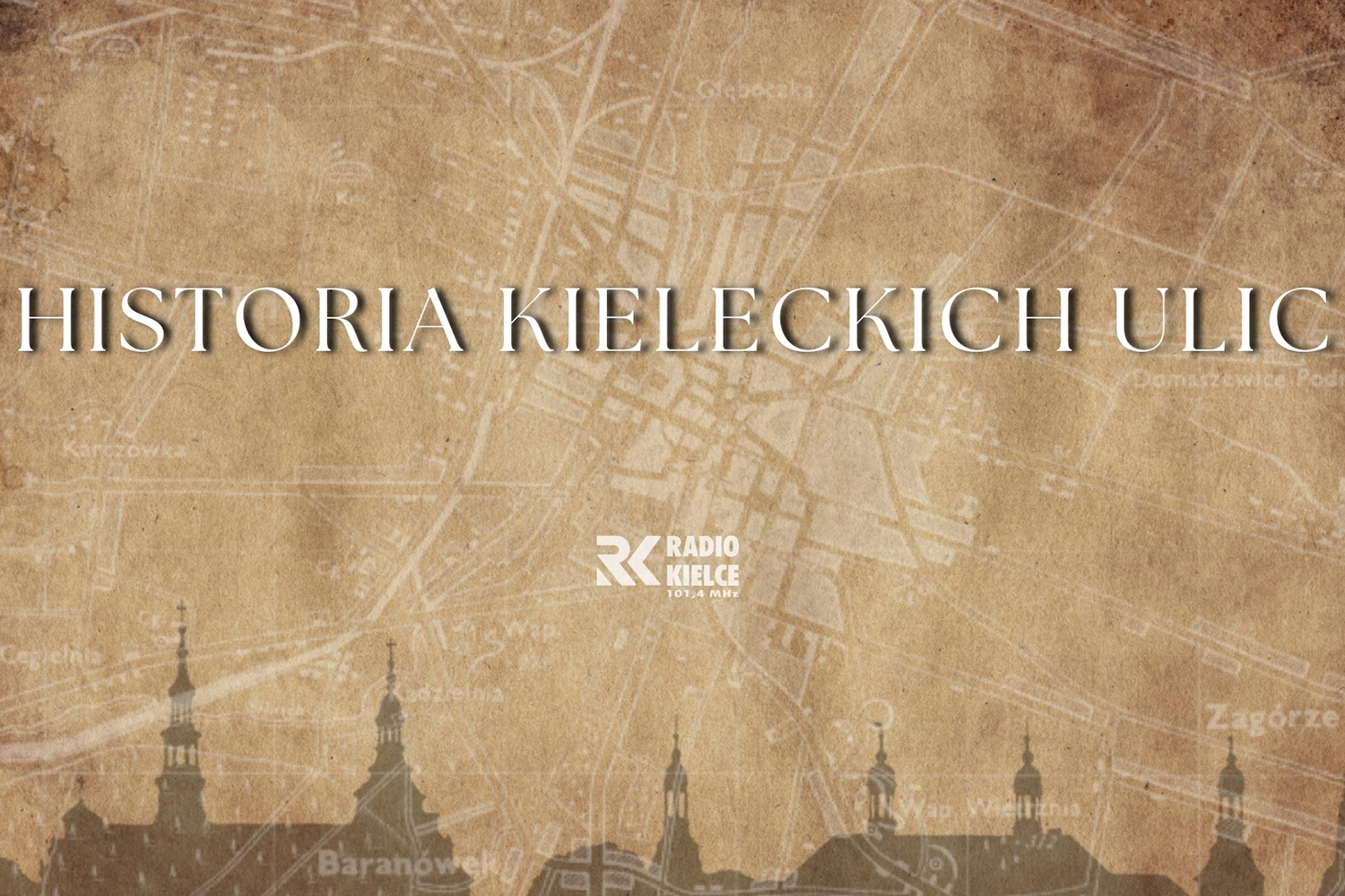 HISTORIA KIELECKICH ULIC - Radio Kielce