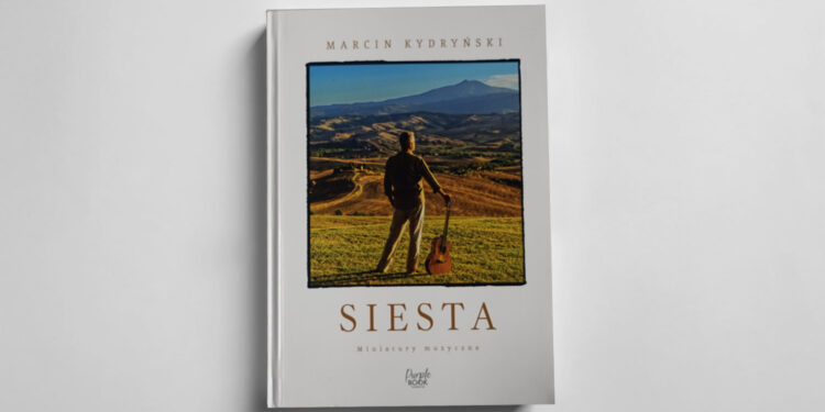 „Siesta. Miniatury muzyczne” Marcina Kydryńskiego w audycji „Książka śpiewa”