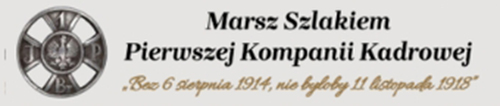 MARSZ SZLAKIEM PIERWSZEJ KOMPANII KADROWEJ