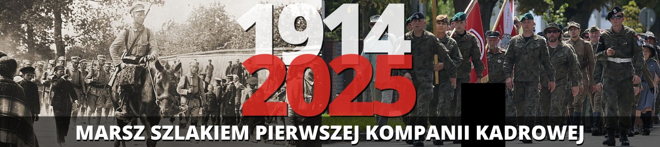 MARSZ SZLAKIEM PIERWSZEJ KOMPANII KADROWEJ