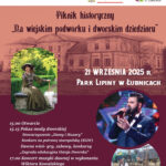 Piknik historyczny „Na wiejskim podwórku i dworskim dziedzińcu”