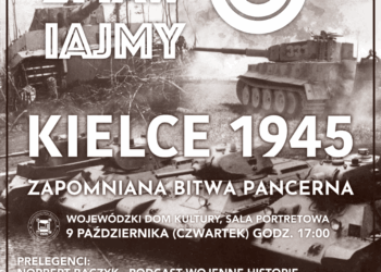 Debata. Porozmawiajmy o... Kielce 1945 - zapomniana bitwa pancerna - Radio Kielce