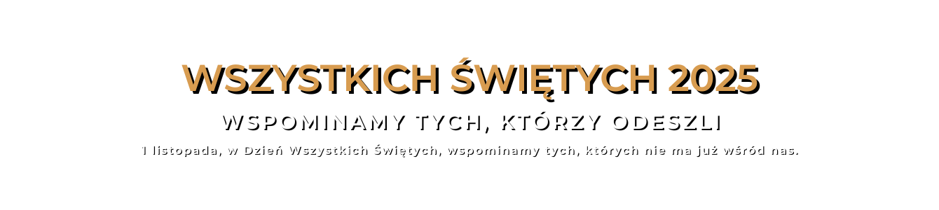 WSPOMINAMY TYCH, KTÓRZY ODESZLI [2025] - Radio Kielce