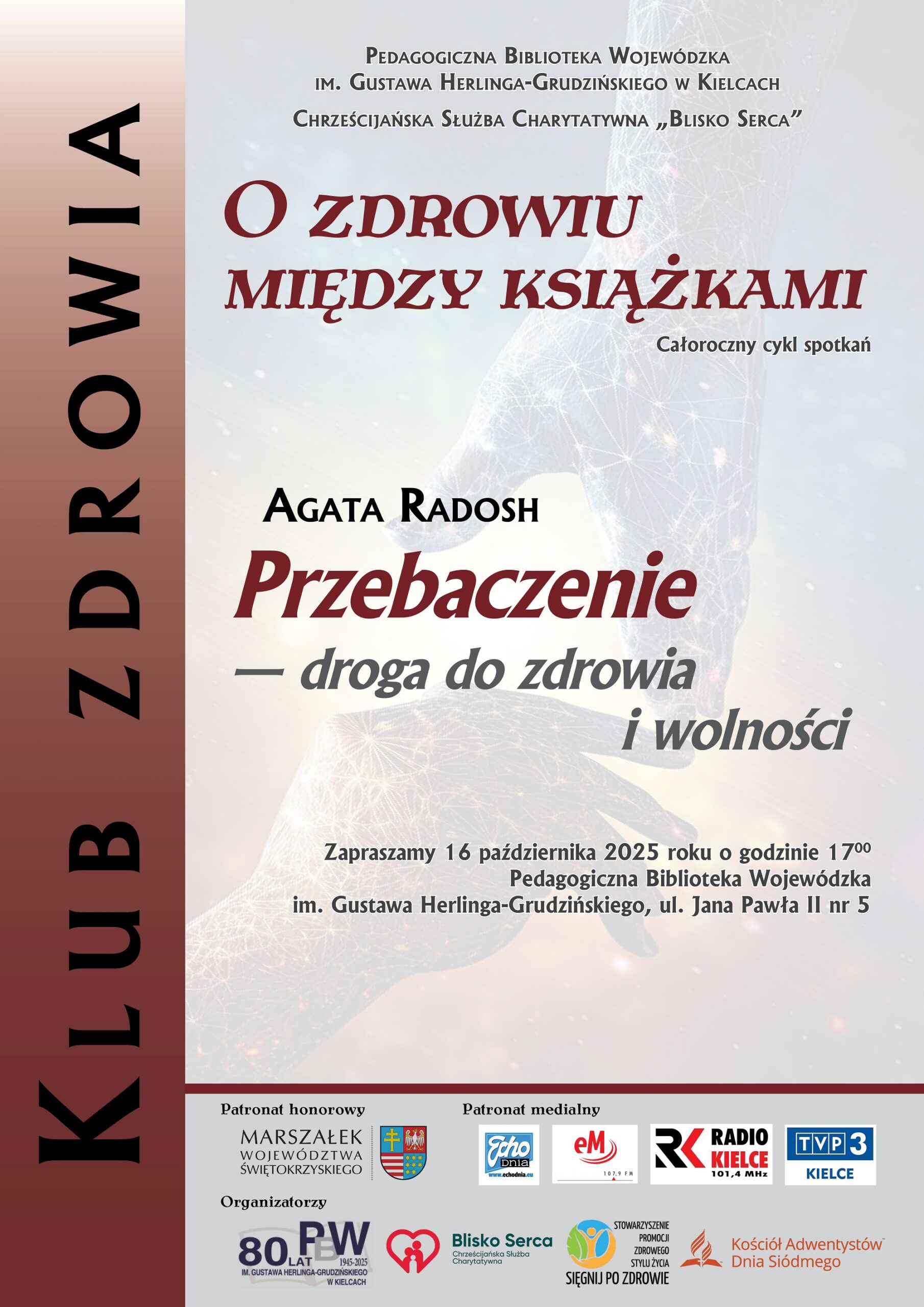 Przebaczenie – droga do zdrowia i wolności. Klub zdrowia - Radio Kielce