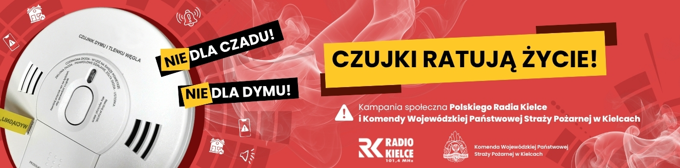 BEZ CZADU, BEZ DYMU, BEZ RYZYKA. CZUJKI RATUJĄ ŻYCIE (1) BEZ CZADU, BEZ DYMU, BEZ RYZYKA. CZUJKI RATUJĄ ŻYCIE - Radio Kielce
