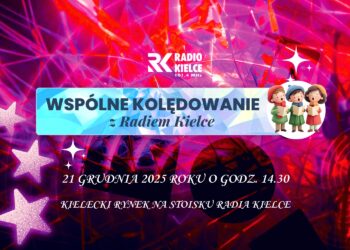 WSPÓLNE KOLĘDOWANIE Z RADIEM KIELCE