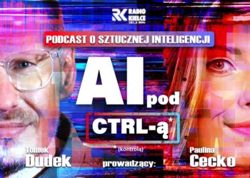 AI pod CTRL-ą - audycja i podcast przybliżający świat sztucznej inteligencji - Radio Kielce AI pod CTRLĄ