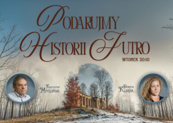 Podarujmy Historii Jutro - Radio Kielce