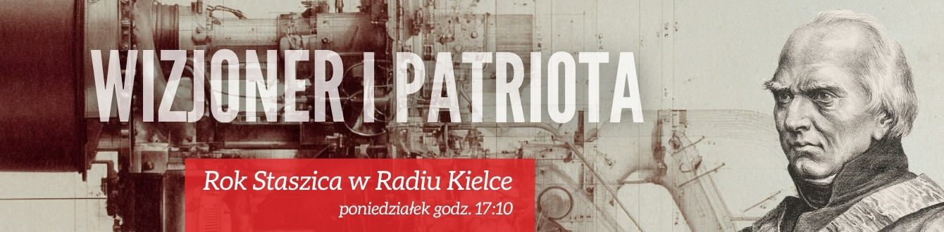 Stanisław Staszic - wizjoner i patriota