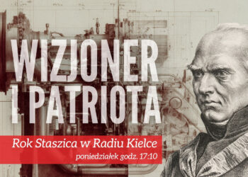 Stanisław Staszic - wizjoner i patriota
