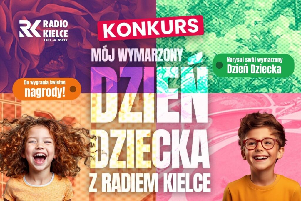 Konkurs „Mój wymarzony Dzień Dziecka z Radiem Kielce” - Radio Kielce Konkurs „Mój wymarzony Dzień Dziecka z Radiem Kielce”